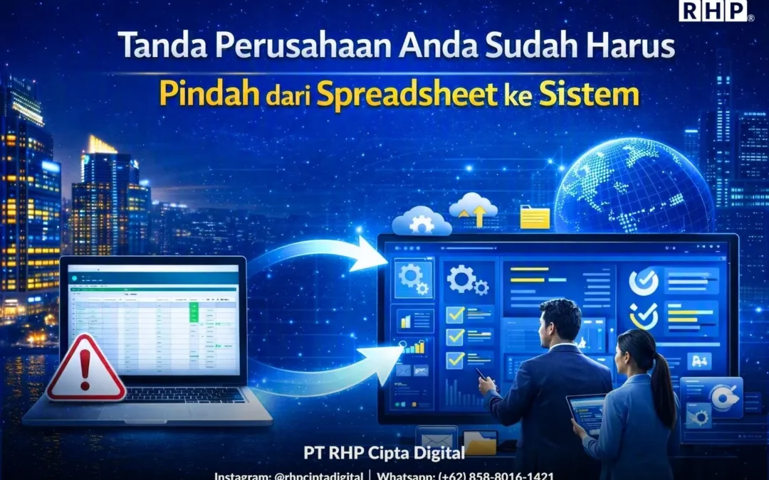 Tanda Perusahaan Anda Sudah Harus Pindah dari Spreadsheet ke Sistem